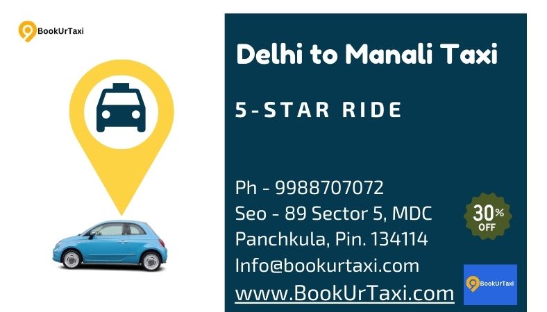Delhi to Manali Taxi | Booking Start - BookUrTaxi